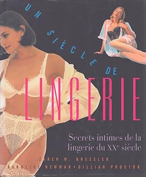 Seller image for Un sicle de lingerie : Secrets intimes de la lingerie du XXe sicle for sale by Moraine Books