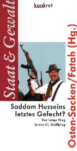 Image du vendeur pour Saddam Husseins letztes Gefecht? Der lange Weg in den III. Golfkrieg mis en vente par Berliner Bchertisch eG