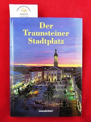 Bild des Verkufers fr Der Traunsteiner Stadtplatz zum Verkauf von Chiemgauer Internet Antiquariat GbR