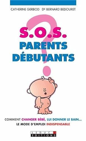 Bild des Verkufers fr SOS parents dbutants zum Verkauf von Dmons et Merveilles
