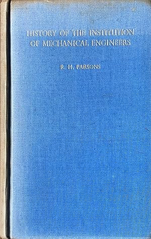 Bild des Verkufers fr A history of the institution of mechanical engineers 1847-1947 zum Verkauf von Acanthophyllum Books