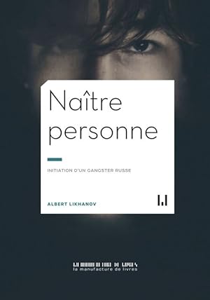 Seller image for Natre personne: INITIATION D'UN GANGSTER RUSSE for sale by Dmons et Merveilles