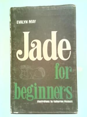 Image du vendeur pour Jade for Beginners mis en vente par World of Rare Books