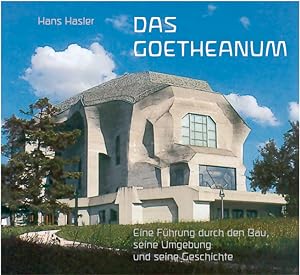 Immagine del venditore per Das Goetheanum Eine Fhrung durch den Bau, seine Umgebung und seine Geschichte venduto da Berliner Bchertisch eG
