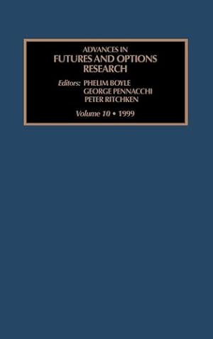 Bild des Verkufers fr Advances in Futures and Options Research, Volume 10 (Advances in Futures and Options Research) (Advances in Futures and Options Research) by Boyle, Phelim P., Pennacchi, George, Ritchken, Peter [Hardcover ] zum Verkauf von booksXpress