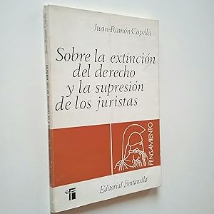 Seller image for Sobre la extincin del derecho y la supresin de los juristas for sale by MAUTALOS LIBRERA
