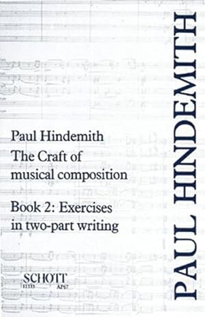 Seller image for Craft of Musical Composition : Book Two, Exercises in Two Part Writing for sale by GreatBookPrices
