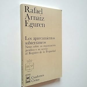 Image du vendeur pour Los aparcamientos subterrneos. Notas sobre su organizacin jurdica y su acceso al Registo de la Propiedad mis en vente par MAUTALOS LIBRERA