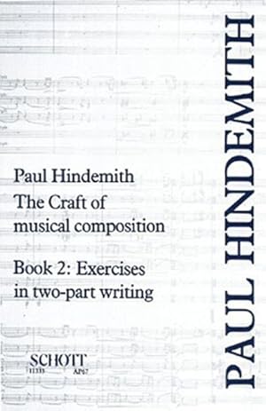 Seller image for Craft of Musical Composition : Book Two, Exercises in Two Part Writing for sale by GreatBookPrices