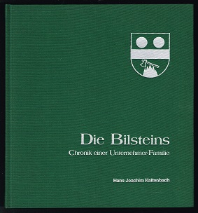 Bild des Verkufers fr Die Bilsteins: Chronik einer Unternehmer-Familie. - zum Verkauf von Libresso Antiquariat, Jens Hagedorn