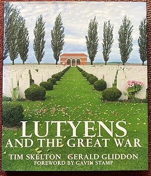 LUTYENS AND THE GREAT WAR. FOREWORD BY GAVIN STAMP.