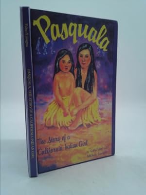 Seller image for Pasquala: The Story of a California Indian Girl for sale by ThriftBooksVintage