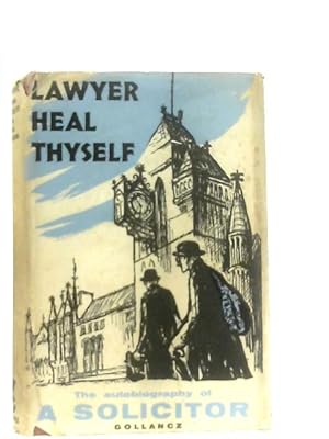 Seller image for Lawyer, Heal Thyself! for sale by World of Rare Books
