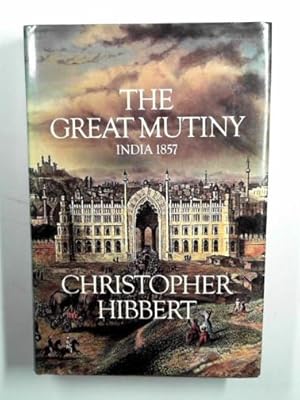 Imagen del vendedor de The Great Mutiny: India, 1857 a la venta por Cotswold Internet Books