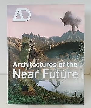 Imagen del vendedor de Architectures of the Near Future (Architectural Design) a la venta por Milbury Books