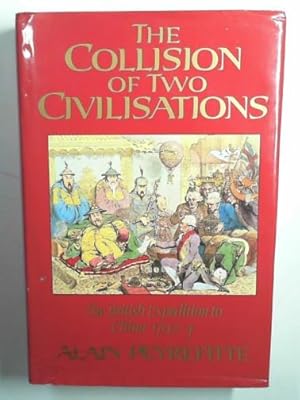 Seller image for The collision of two civilizations: the British expedition to China in 1792-4 for sale by Cotswold Internet Books
