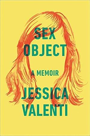 Imagen del vendedor de Sex Object: A Memoir a la venta por WeBuyBooks