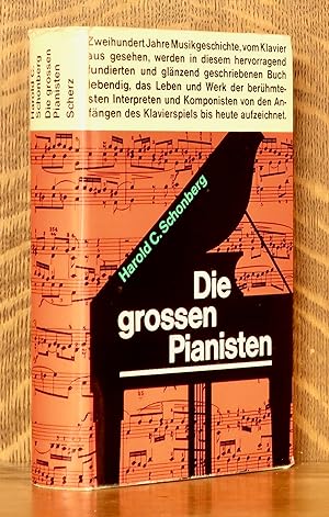 Immagine del venditore per DIE GROSSEN PIANISTEN [GERMAN TRANSLATION OF 'THE GREAT PIANISTS'] venduto da Andre Strong Bookseller