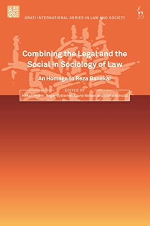 Seller image for Combining the Legal and the Social in Sociology of Law: An Homage to Reza Banakar (Oñati International Series in Law and Society) for sale by WeBuyBooks