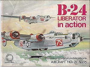 Imagen del vendedor de B-24 LIBERATOR IN ACTION. Aircraft Number 21. a la venta por Chaucer Bookshop ABA ILAB