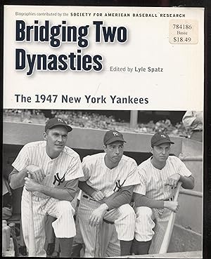 Bridging Two Dynasties: The 1947 New York Yankees (Memorable Teams in Baseball History)