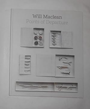 Imagen del vendedor de Will Maclean - Points of Departure (City Art Centre, Edinburgh 4 June - 2 October 2022) a la venta por David Bunnett Books