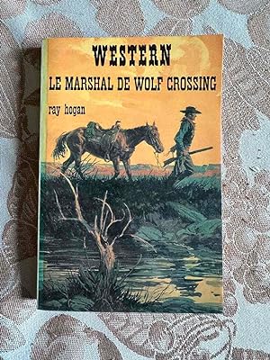 Bild des Verkufers fr Le Marshal de Wolf Crossing (Western) zum Verkauf von Dmons et Merveilles