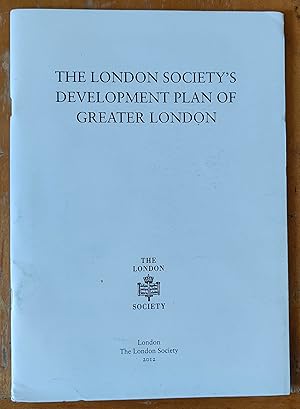 Imagen del vendedor de The London Society's Development Plan Of Greater London / Lucy Hewitt "The London Society and the Development Plan for Greater London" / Frank Kelsall "Introduction to London Society Plan Publication" / Sir Aston Webb "Short Descriptive Note on the Development Plan of Greater London" a la venta por Shore Books