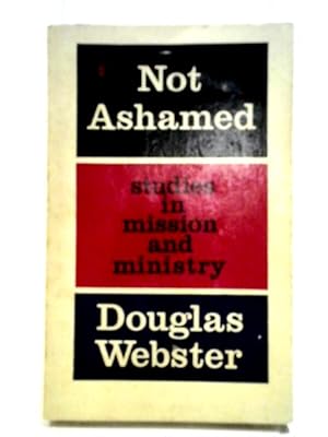 Bild des Verkufers fr Not Ashamed: Studies in Mission and Ministry zum Verkauf von World of Rare Books