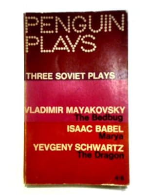 Bild des Verkufers fr Three Soviet Plays: The Bedbug; Marya; The Dragon zum Verkauf von World of Rare Books