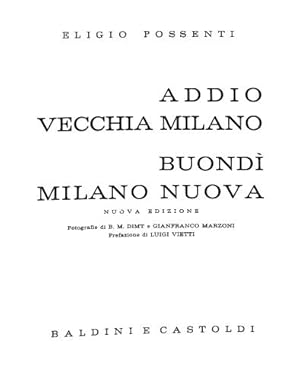 Bild des Verkufers fr ADDIO VECCHIA MILANO BUONDI' MILANO NUOVA zum Verkauf von WeBuyBooks