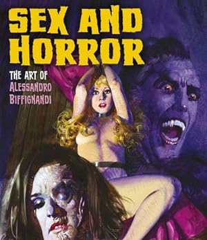 Bild des Verkufers fr Sex and Horror Volume Two. Vol.2 : The Art of Alessandro Biffignandi zum Verkauf von AHA-BUCH GmbH