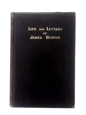 Bild des Verkufers fr Life And Letters Of James Hinton zum Verkauf von World of Rare Books