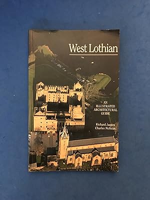 Seller image for WEST LOTHIAN - AN ILLUSTRATED ARCHITECTURAL GUIDE for sale by Haddington Rare Books