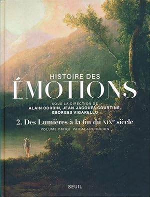 Imagen del vendedor de Histoire des motions. 2. Des Lumires  la fin du XIXe sicle a la venta por LIBRAIRIE GIL-ARTGIL SARL