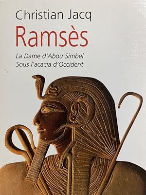 Seller image for Ramss. La dame d'Abou Simbel. Sous l'acacia d'occident for sale by LIBRAIRIE GIL-ARTGIL SARL