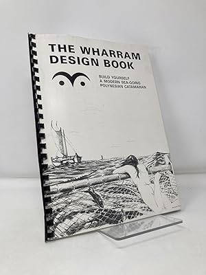 Immagine del venditore per The Wharram Design Book (Build Yourself a Modern Sea Going Polynesian Catamaran) venduto da Southampton Books