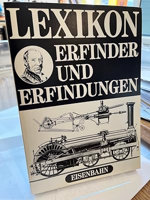 Image du vendeur pour Lexikon Erfinder und Erfindungen. Eisenbahn. mis en vente par Antiquariat Hecht