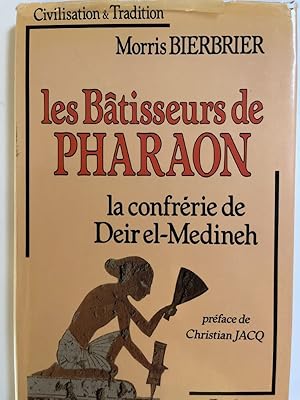Bild des Verkufers fr Les btisseurs de Pharaon. La confrrie de Deir el Medineh zum Verkauf von LIBRAIRIE GIL-ARTGIL SARL