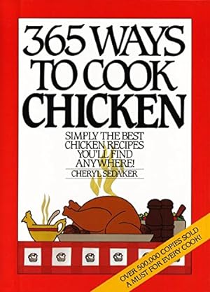 Seller image for 365 Ways to Cook Chicken (Anniversary Edition) for sale by ZBK Books