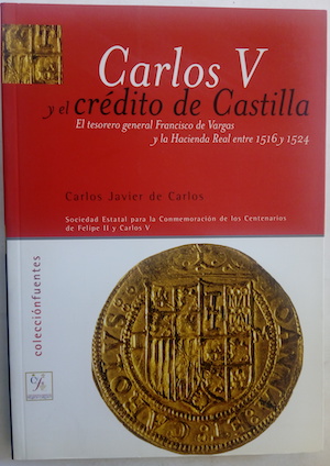 Imagen del vendedor de Carlos V y el crdito de Castilla. El tesorero general Francisco de Vargas y la Hacienda Real entre 1516 y 1524 a la venta por Librera Ofisierra