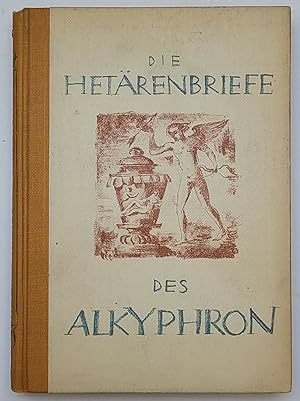 Bild des Verkufers fr Die Hetrenbriefe des Alkiphron. zum Verkauf von Versandantiquariat Neumann/Hnnige
