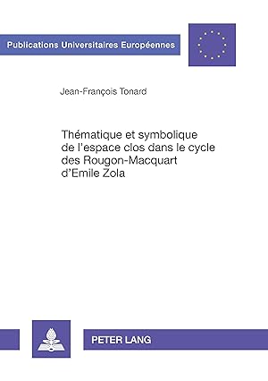 Imagen del vendedor de Thmatique et symbolique de l espace clos dans le cycle des Rougon-Macquart d Emile Zola a la venta por moluna