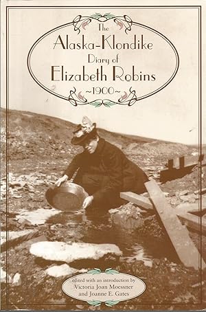 Image du vendeur pour Alaska-Klondike Diary of Elizabeth Robins, 1900 mis en vente par Elam's Books