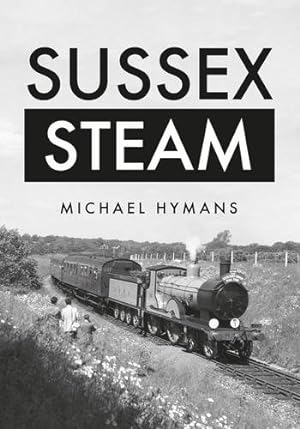 Bild des Verkufers fr Sussex Steam zum Verkauf von WeBuyBooks