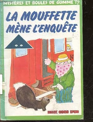 Bild des Verkufers fr La Mouffette mne l'enqute - Collection mysteres et boules de gomme ?? zum Verkauf von Le-Livre