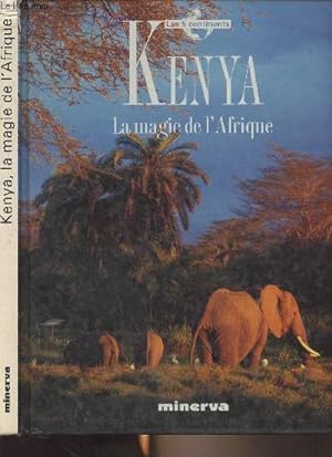Bild des Verkufers fr Kenya, la magie de l'Afrique zum Verkauf von Le-Livre