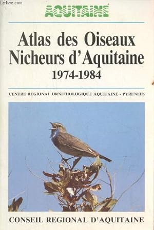 Seller image for Atlas des oiseaux nicheurs d'Aquitaine 1974-1984. for sale by Le-Livre