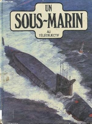 Seller image for Un sous marin au teleobjectif for sale by Le-Livre