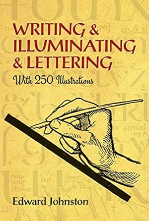 Imagen del vendedor de Writing & Illuminating & Lettering (Lettering, Calligraphy, Typography) a la venta por Reliant Bookstore
